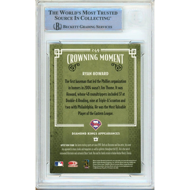 Baseballs- Autographed- Ryan Howard Philadelphia Phillies Signed 2005 Donruss Diamond Kings Trading Card Beckett Authentic Auto Slab Back