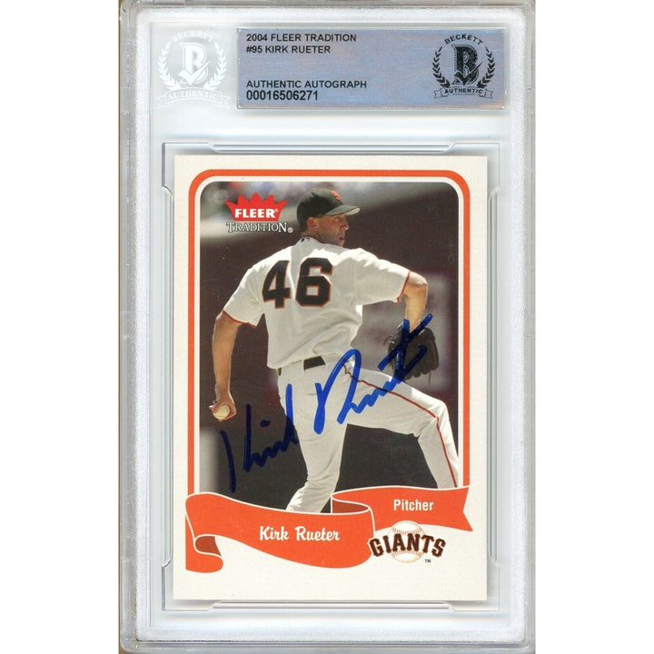 Kirk Rueter San Francisco Giants Signed 2004 Fleer Tradition Card Beckett Auth Auto Slab SF