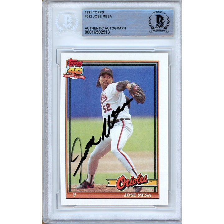 Jose Mesa Baltimore Orioles Signed 1991 Topps Baseball Card Beckett Authentic Auto Slab