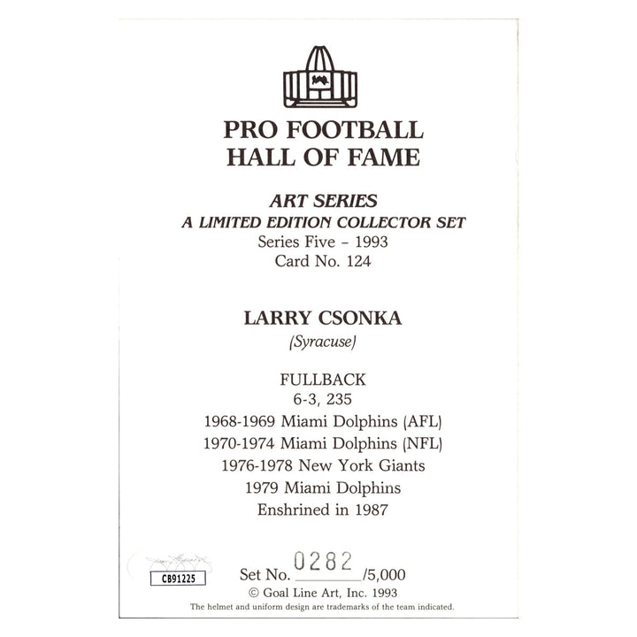 Larry Csonka Miami Dolphins Autographed Signed Pro Football Hall Of Fame Goal Line Art Card #282/5000 (JSA COA #CB91225)