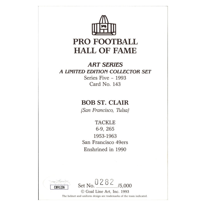 Bob St. Clair San Francisco 49ers Autographed Signed Pro Football Hall Of Fame Goal Line Art Card #282/5000 (JSA COA #CB91236)