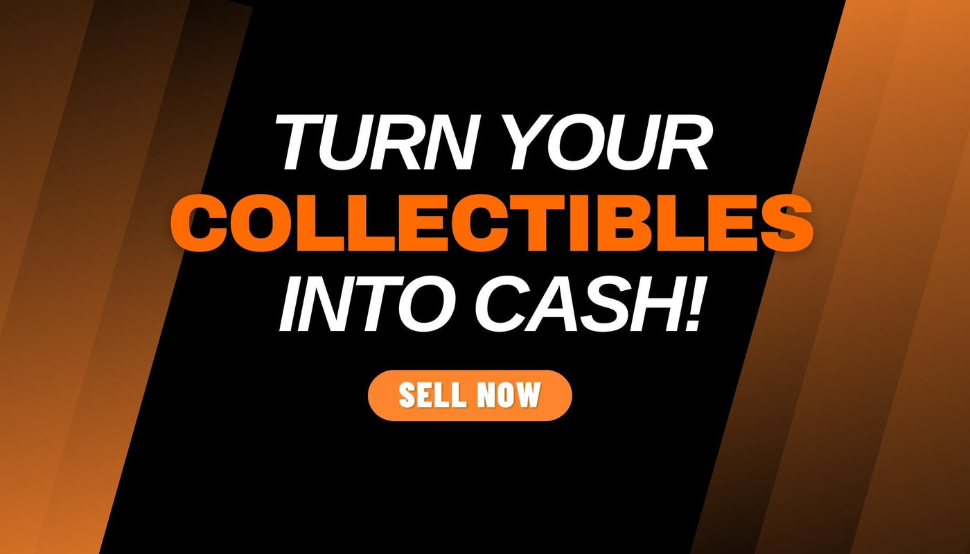 Turn Your Collectibles Into Cash Sell Now