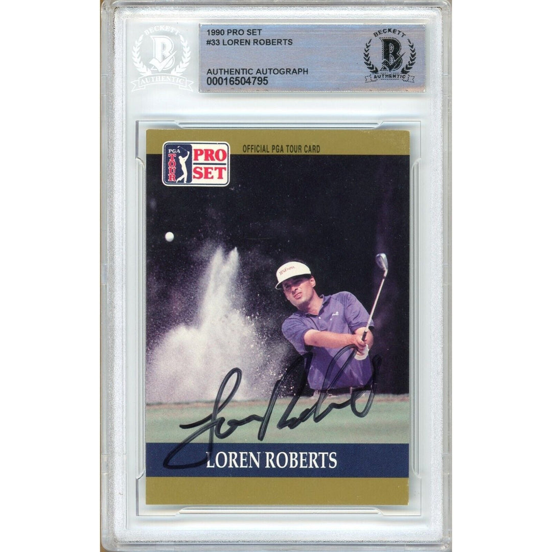 Loren Roberts Signed 1990 PGA Tour Pro Set Golf Trading Card Beckett Authentic Auto Slab