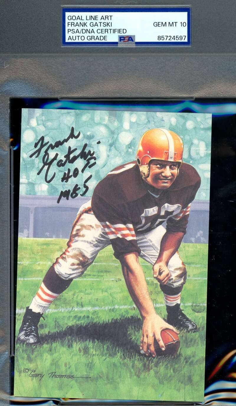 Frank Gatski Gem Mint 10 PSA DNA Signed Goal Line Art Card GLAC Auto HOF 1985