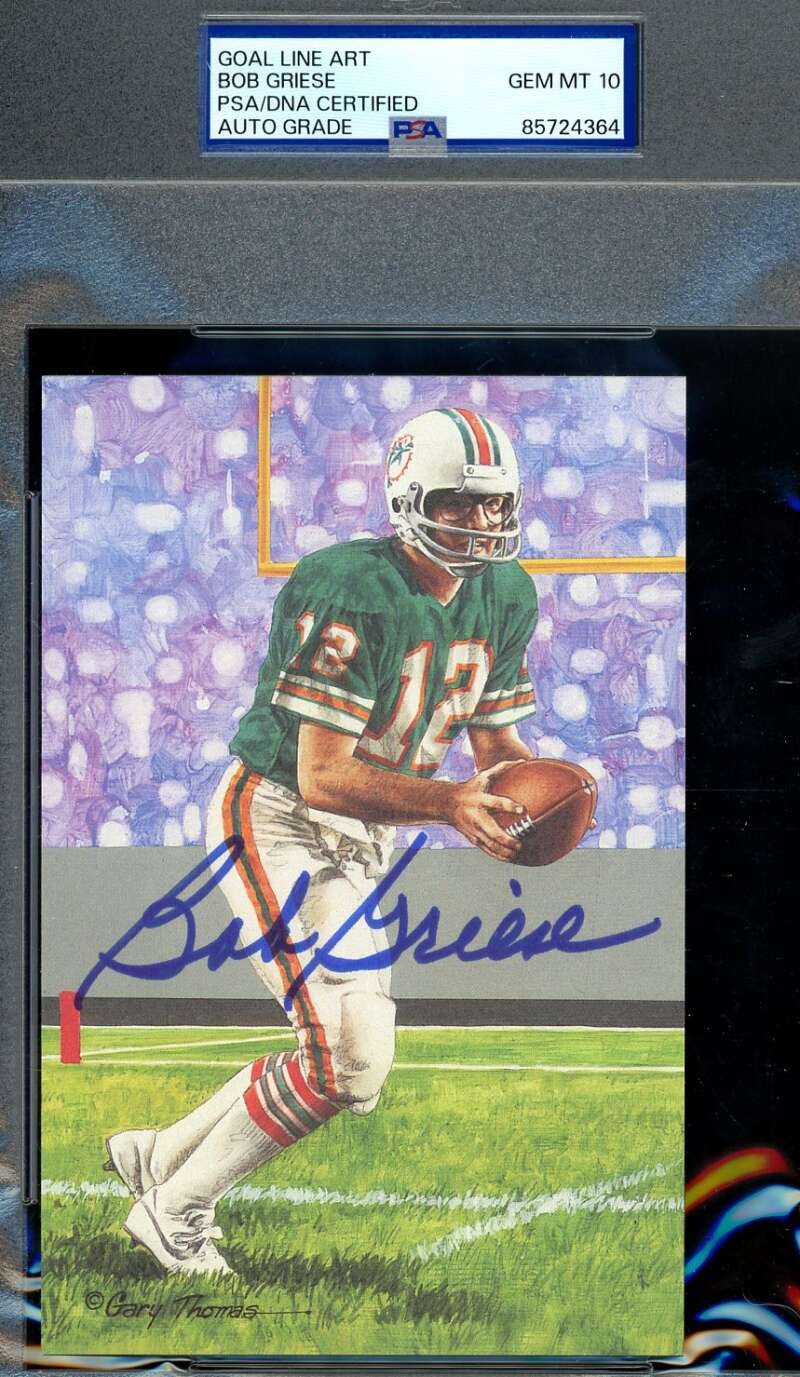 Bob Griese Gem Mint 10 PSA DNA Signed Goal Line Art Card GLAC Autograph