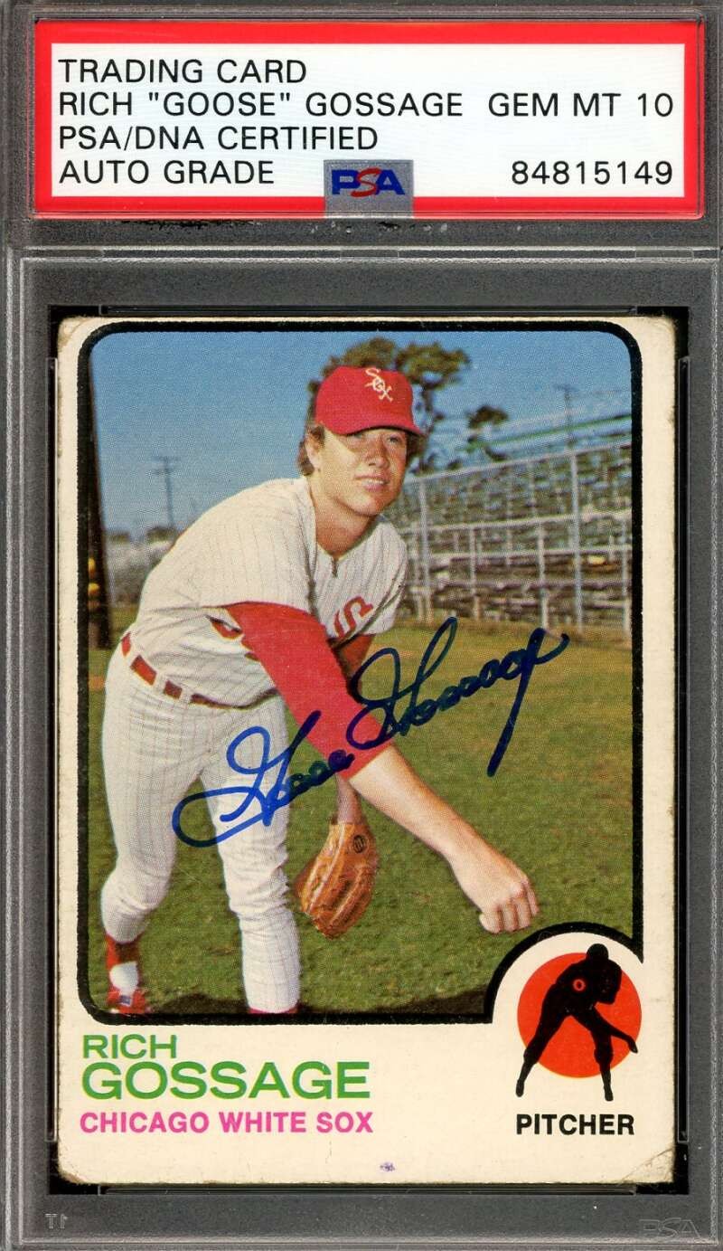 Rich Goose Gossage Gem Mint 10 PSA DNA Signed 1973 Topps Autograph