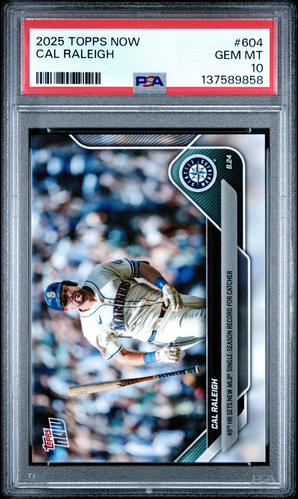 Graded 2025 Topps Now Cal Raleigh #604 Baseball Card PSA 10 Gem Mint