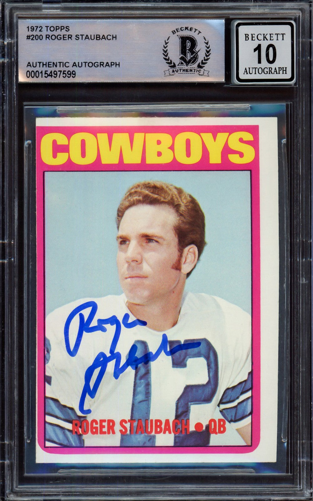 Roger Staubach Auto 1972 Topps RC 200 Cowboys Auto GM 10 (Off Condition) Beckett