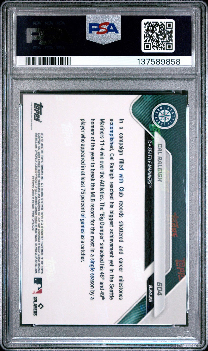 Graded 2025 Topps Now Cal Raleigh #604 Baseball Card PSA 10 Gem Mint