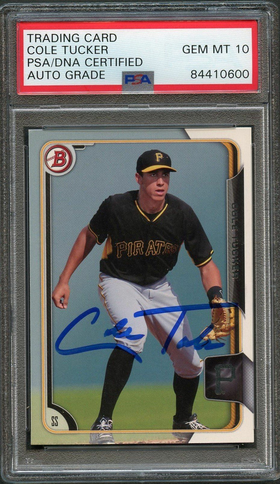 2015 Bowman Draft #71 Cole Tucker Signed Card PSA Slabbed Auto 10 Pirates