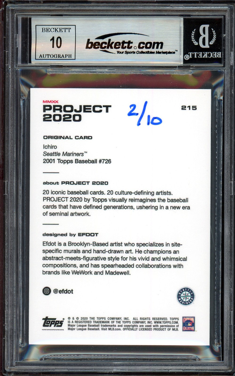 Ichiro Suzuki Auto Topps Project 2020 Efdot Card 215 Mariners Sig 10 /10 Beckett