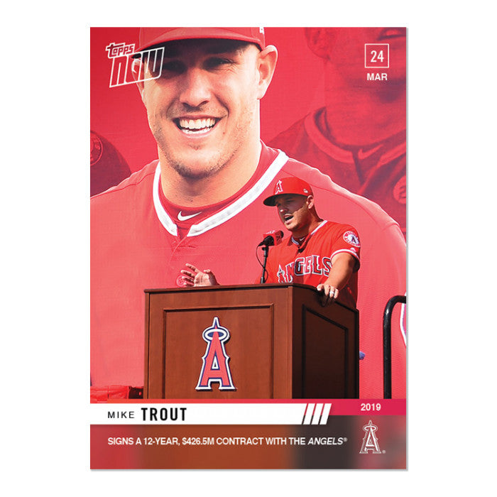 MIKE TROUT SIGNS A 12 YEAR $426.5M CONTRACT WITH LA ANGELS TOPPS NOW CARD #10