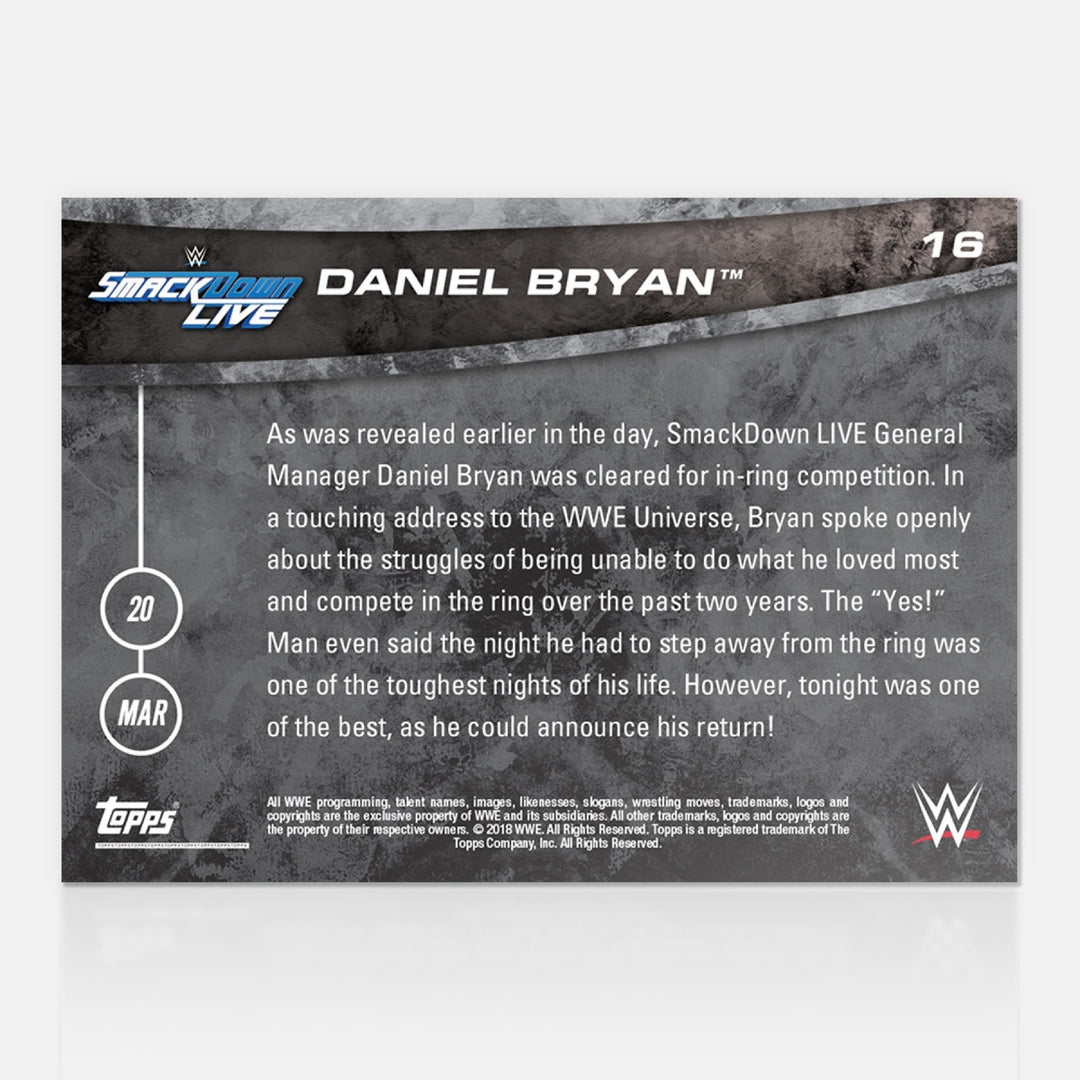 DANIEL BRYAN CLEARED FOR IN-RING COMPETITION WWE TOPPS NOW 2018 CARD #16 + TPLDR