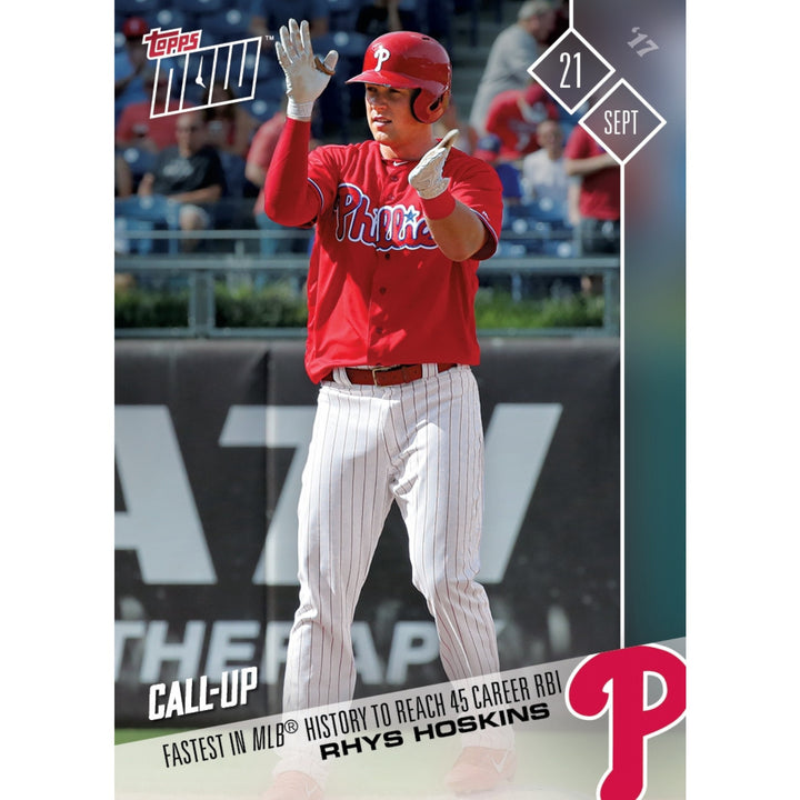 2017 RHYS HOSKINS MLB FASTEST TO REACH 45 RBI's TOPPS NOW CARD #636 & TOPLOADER
