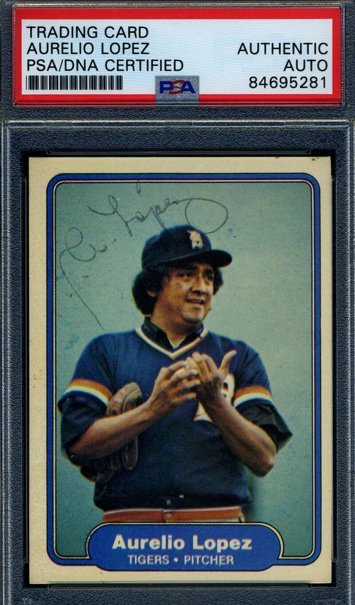 Aurelio Lopez PSA DNA Signed 1982 Fleer Autographed