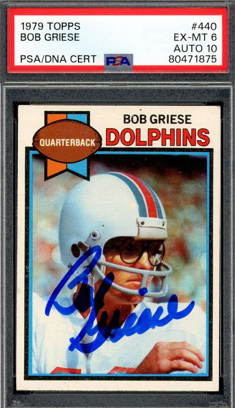 Bob Griese Gem Mint 10 PSA DNA Signed 1979 Topps Autograph