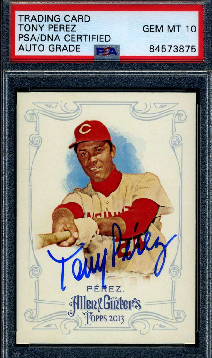 Tony Perez Gem Mint 10 PSA DNA Signed 2013 Allen Ginters Autograph