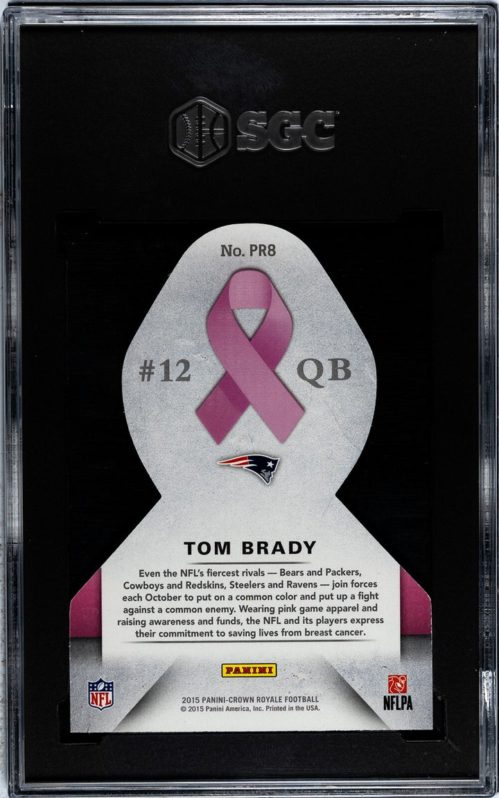 Tom Brady 2015 Panini Crown Royale Pink Ribbons Red Card #PR8- SGC Graded 9 Mint