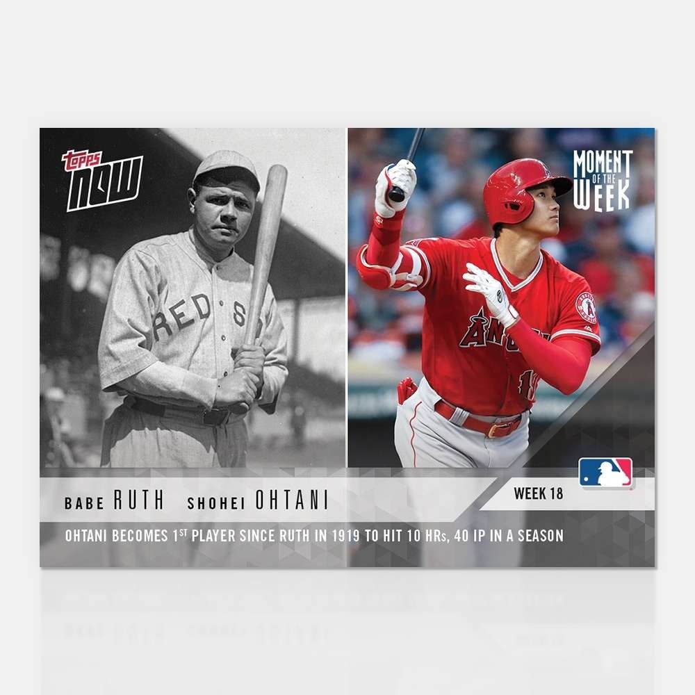 SHOHEI OHTANI 1st SINCE RUTH 10HR 40IP TOPPS NOW MOMENT OF THE WEEK CARD #MOW-18