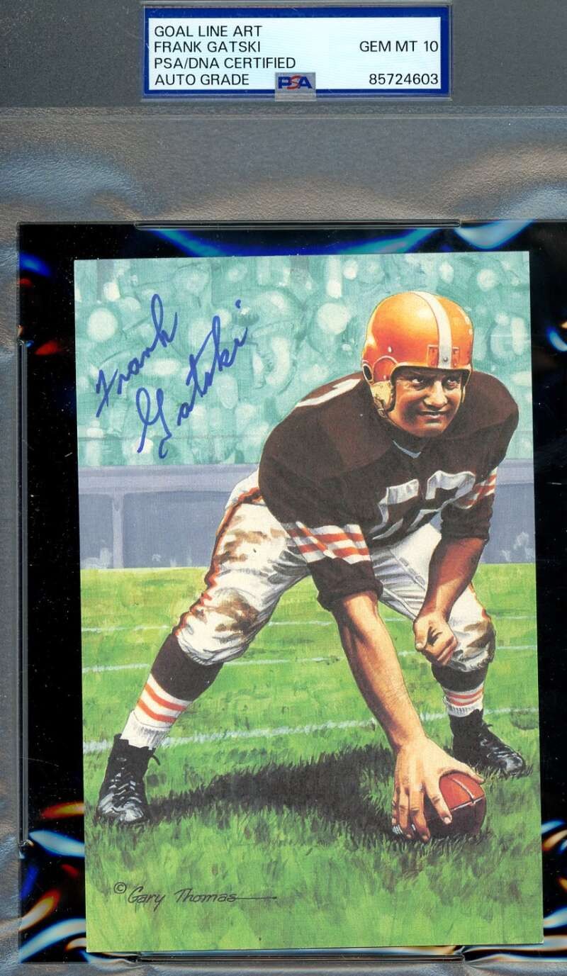 Frank Gatski Gem Mint 10 PSA DNA Autograph Goal Line Art Card GLAC Signed