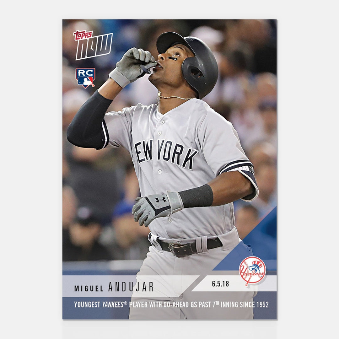 2018 MIGUEL ANDUJAR YOUNGEST NY YANKEE w/GO AHEAD GRAND SLAM TOPPS NOW CARD #292