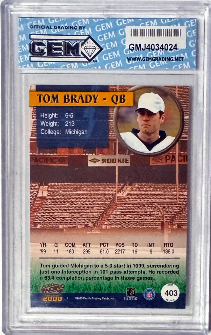 Tom Brady 2000 Pacific RC Card  #403- Gem Graded 10 Gem Mint (Michigan/Patriots)
