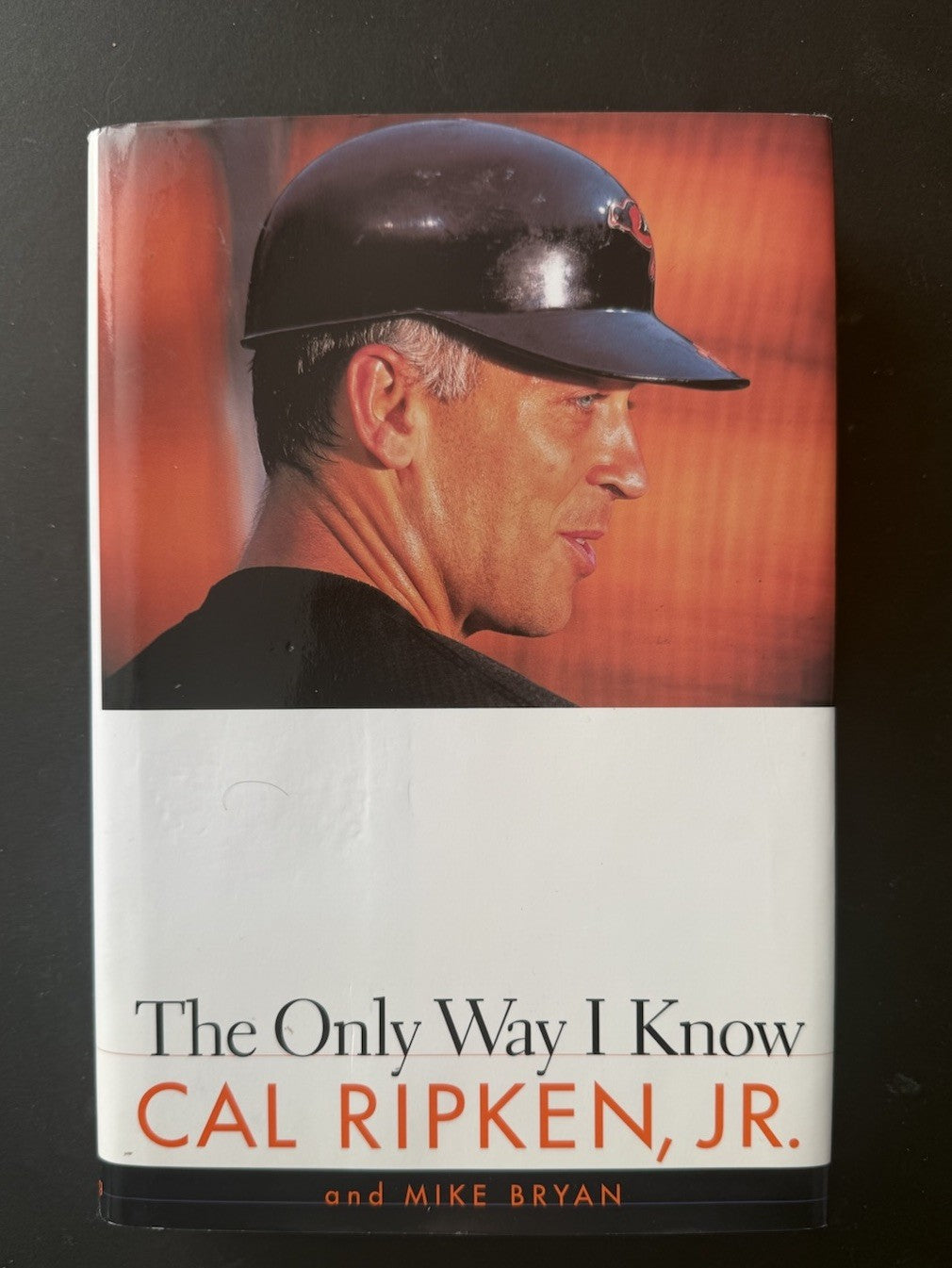 1997 CAL RIPKEN JR SIGNED THE ONLY WAY I KNOW HARD COVER BOOK  Auto Goldin Coa