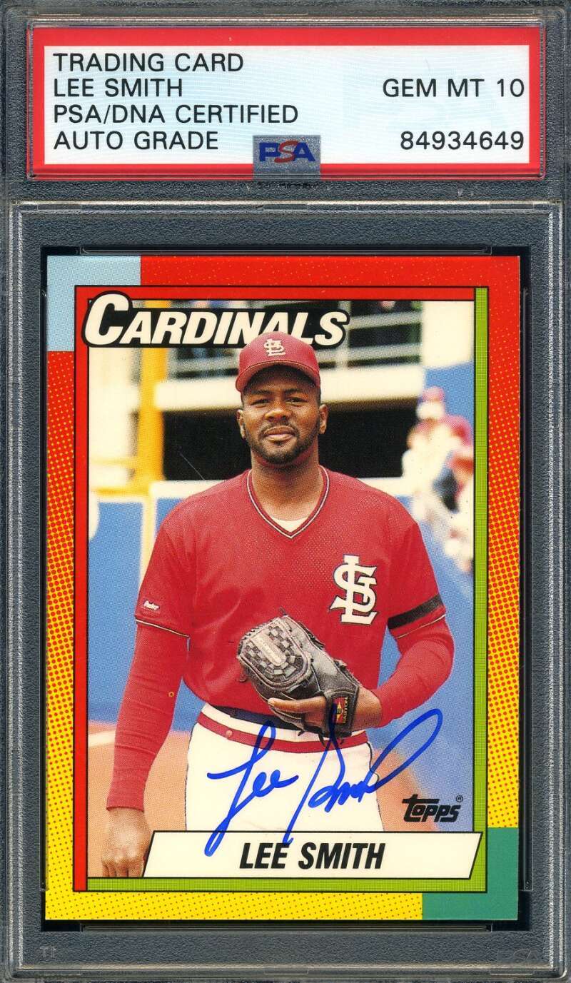 Lee Smith Gem Mint 10 PSA DNA Signed 1990 Topps Traded Autograph