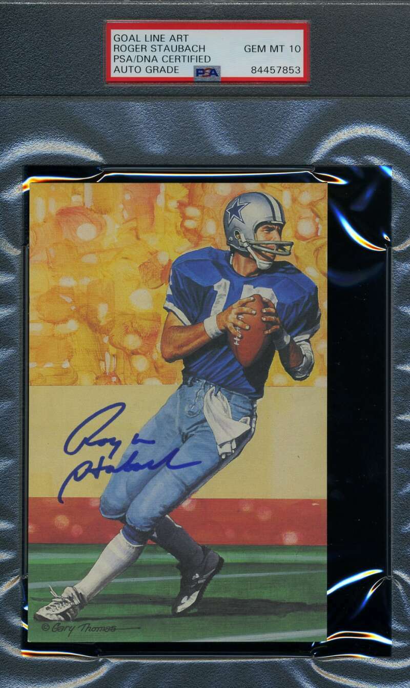 Roger Staubach Gem Mint 10 PSA DNA Slabbed Signed Goal Line Art Card Autograph G