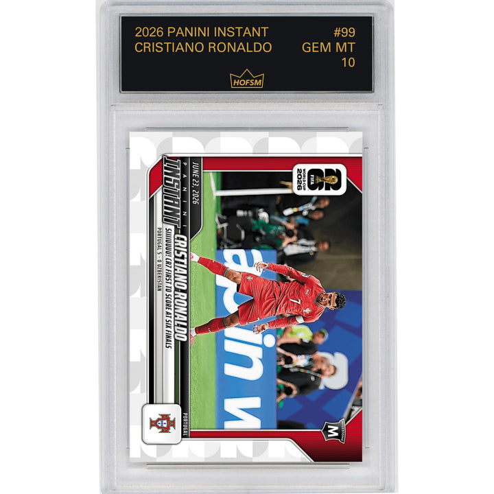 Graded 026 Panini Instant FIFA WC Cristiano Ronaldo #99 Card HOFSM 10