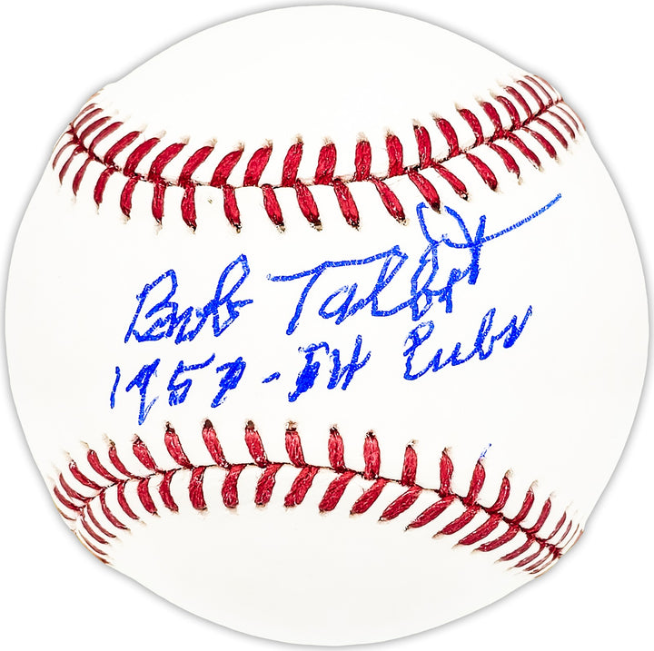 Bob Talbot Signed Official MLB Baseball Chicago Cubs "1953-54 Cubs" Beckett QR