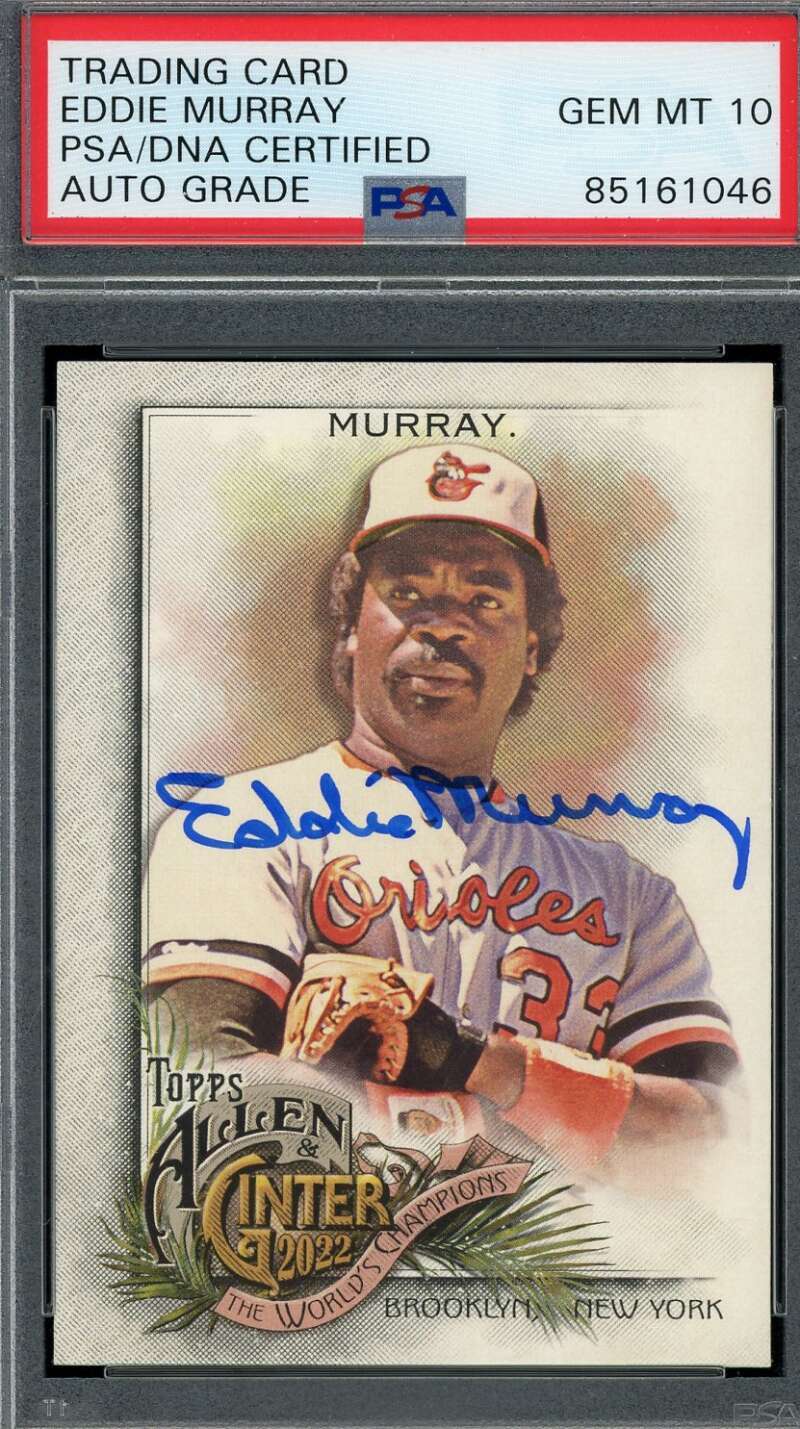 Eddie Murray Gem Mint 10 PSA DNA Signed 2022 Topps Allen and Ginter Autograph