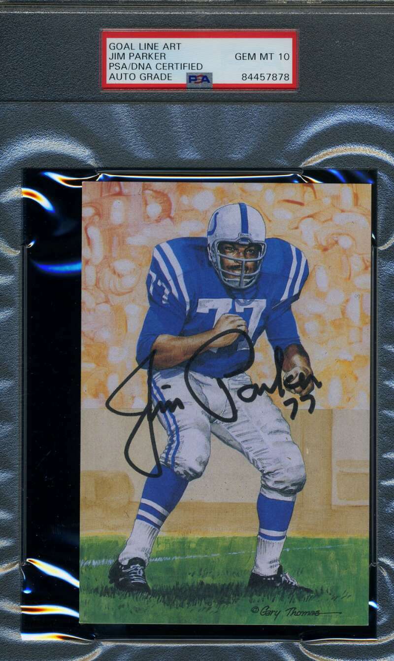 Jim Parker Gem Mint 10 PSA DNA Slabbed Signed Goal Line Art Card Autograph GLAC