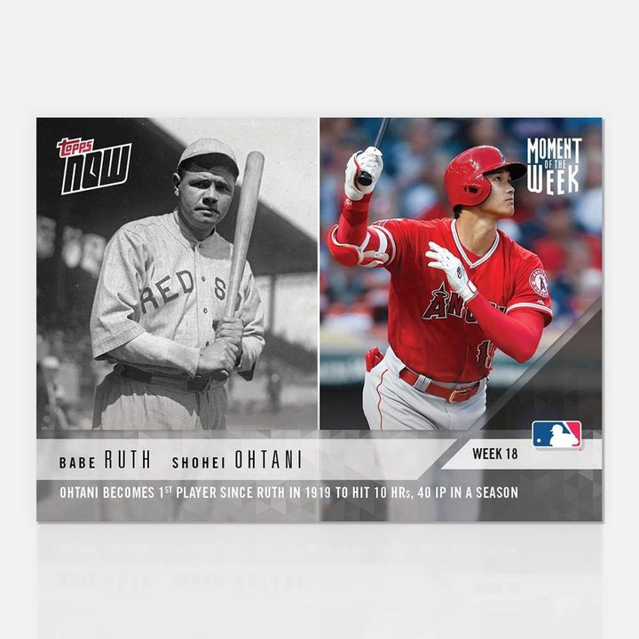 SHOHEI OHTANI 1st SINCE RUTH 10HR 40IP TOPPS NOW MOMENT OF THE WEEK CARD #MOW-18