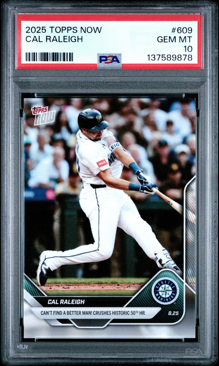 Graded 2025 Topps Now Cal Raleigh #609 50th Home Run Card PSA 10 Mint