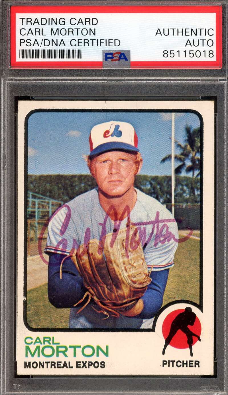 Carl Morton PSA DNA Signed 1973 Topps Autograph