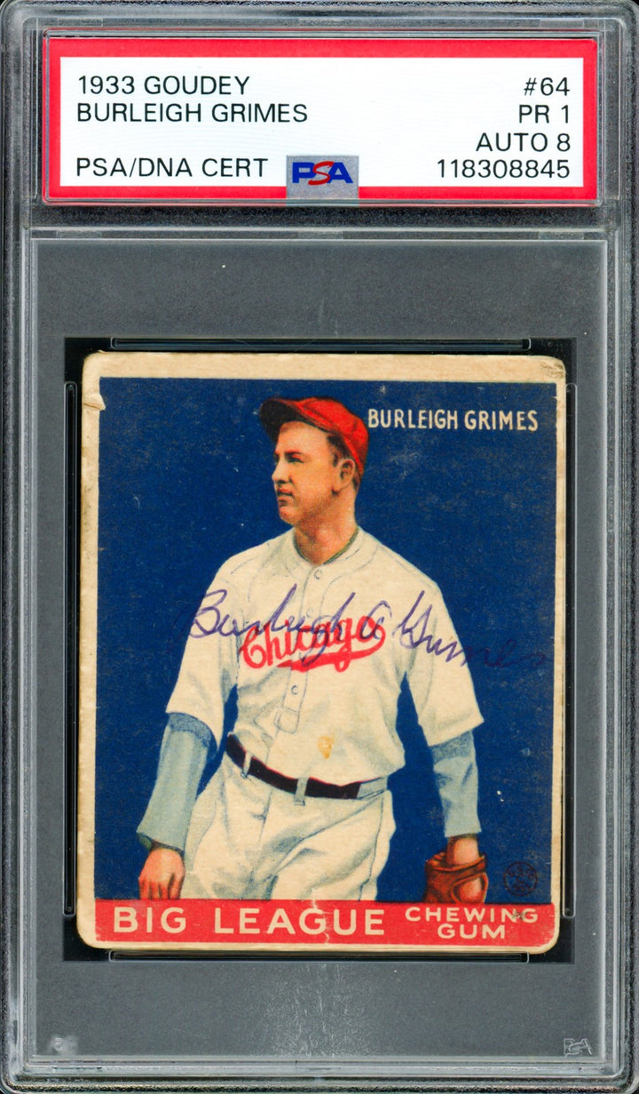 Burleigh Grimes Auto 1933 Goudey RC 64 Cubs PSA 1 Auto Near Mint/Mint 8 PSA/DNA