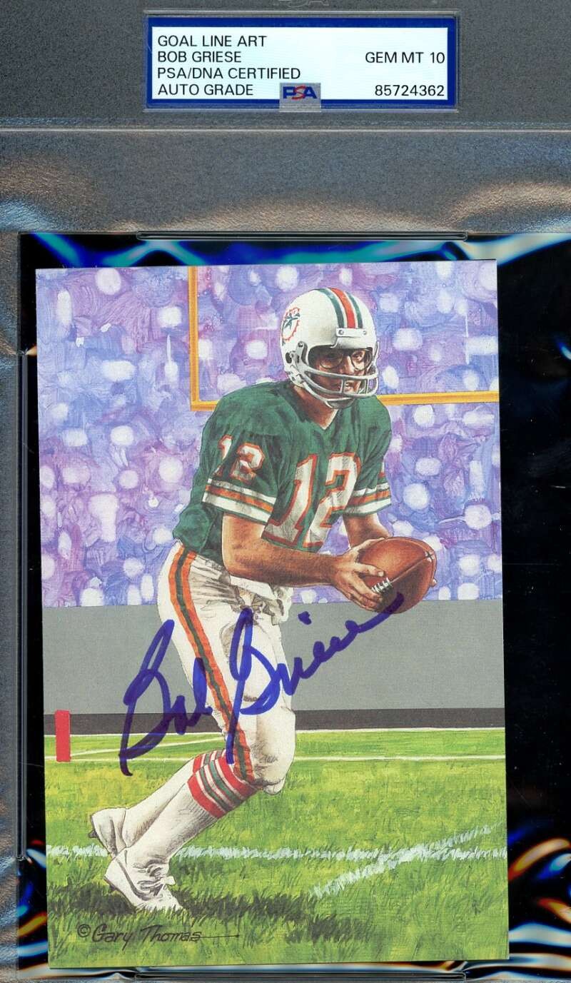 Bob Griese Gem Mint 10 PSA DNA Signed Goal Line Art Card GLAC Autographed
