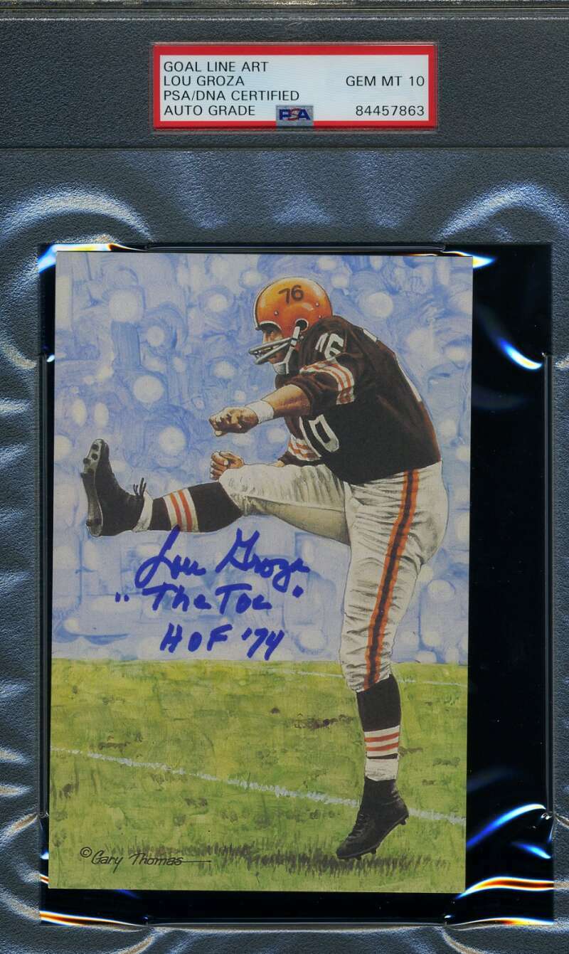 Lou Groza HOF 74 Gem Mint 10 PSA DNA Slabbed Signed Goal Line Art Card Autograph