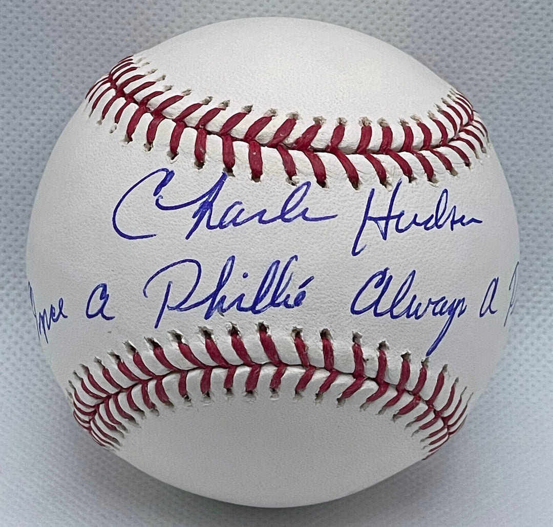 CHARLES HUDSON SIGNED INSCRIBED ONCE A PHILLIES ALWAYS A PHILLY STEINER BASEBALL Image 1